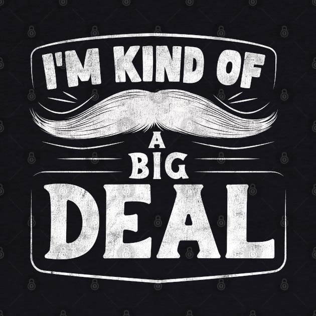 I'm Kind of a Big Deal by tvshirts